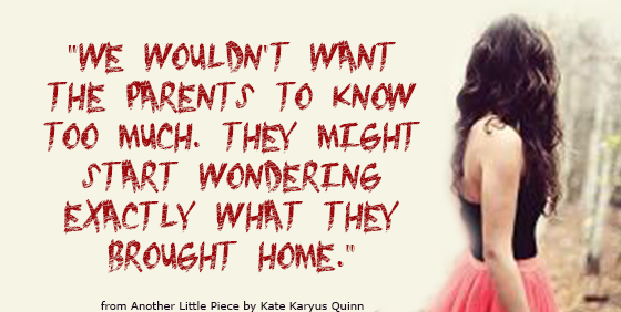 Quote Another Little Piece by Kate Karyus Quinn